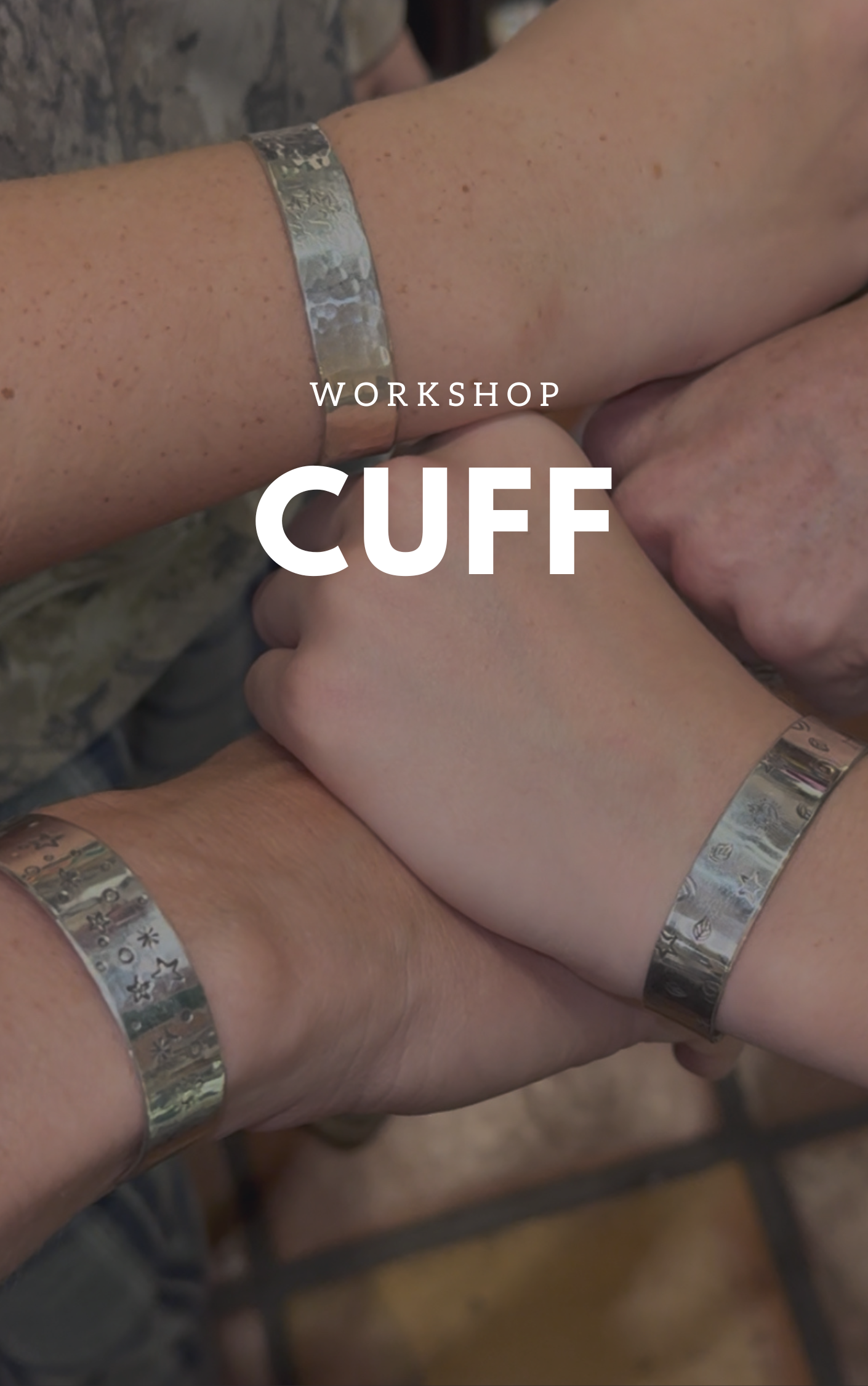Cuff Workshop